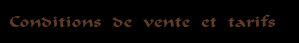 Conditions de vente et tarifs.